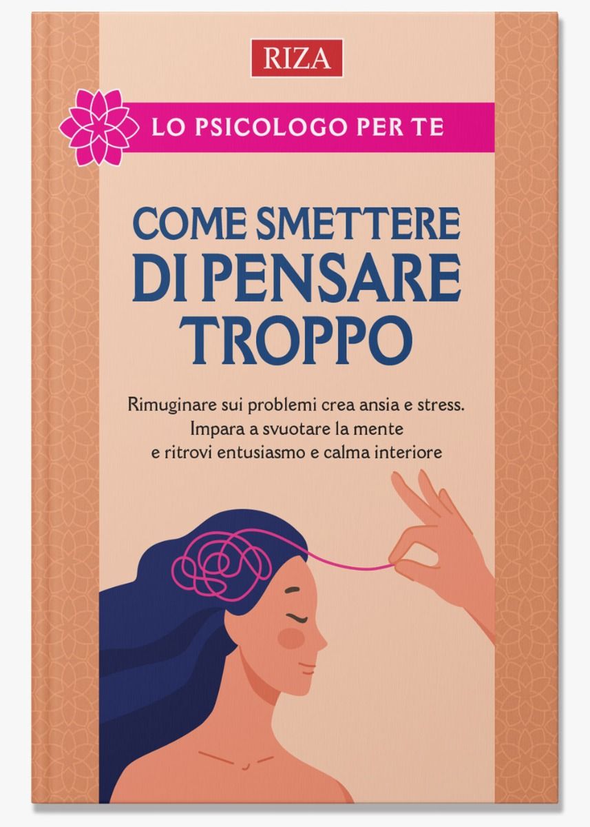 Come smettere di pensare troppo