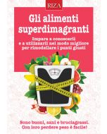 Gli alimenti superdimagranti