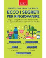 Ecco i segreti per ringiovanire