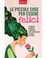 Le piccole cose per essere felici