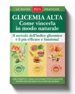 Le guide pratiche RIZA - Glicemia alta: come vincerla in modo naturale