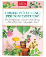 I rimedi più efficaci per ogni disturbo