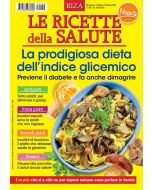 Le ricette della salute: La prodigiosa dieta dell'indice glicemico