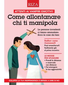 Come allontanare chi ti manipola