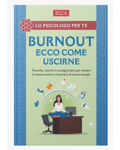 Burnout: ecco come uscirne