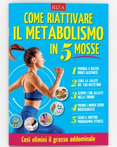 Come riattivare il metabolismo in 5 mosse