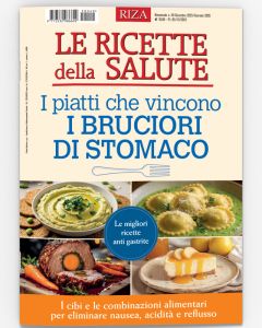 Le Ricette della Salute - I piatti che vincono i bruciori di stomaco