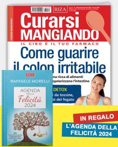 6 numeri di Curarsi Mangiando + l'Agenda della Felicità 2024 (prezzo speciale)