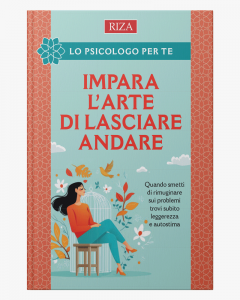 Impara l'arte di lasciare andare