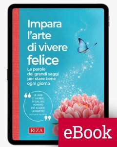 Impara l'arte di vivere felice (ebook)