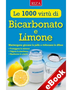 Le 1000 virtù di Bicarbonato e Limone (eBook)