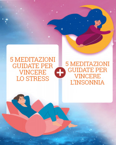 Meditazioni guidate: vincere lo stress + vincere l’insonnia