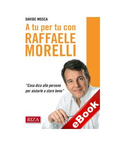 A tu per tu con Raffaele Morelli  (eBook)