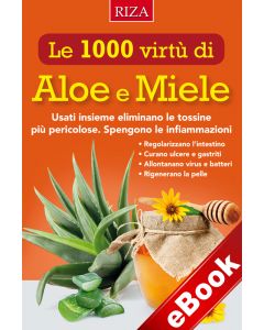 Le 1000 virtù di Aloe e Miele (eBook)