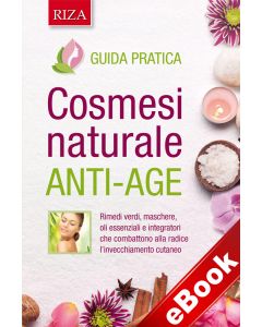 Cosmesi naturale anti-age (eBook)