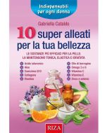 10 super alleati per la tua bellezza